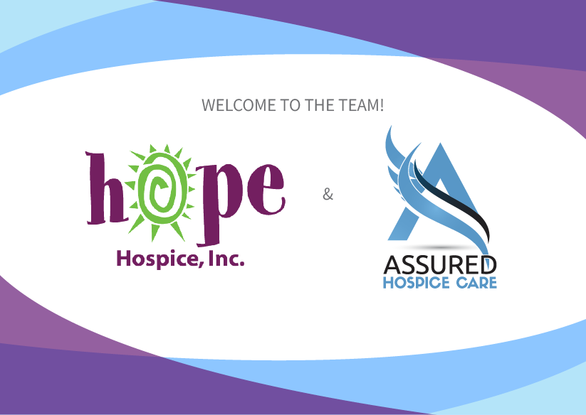 Welcome to the team written above the Hope Hospice and Assured Hospice Care logos